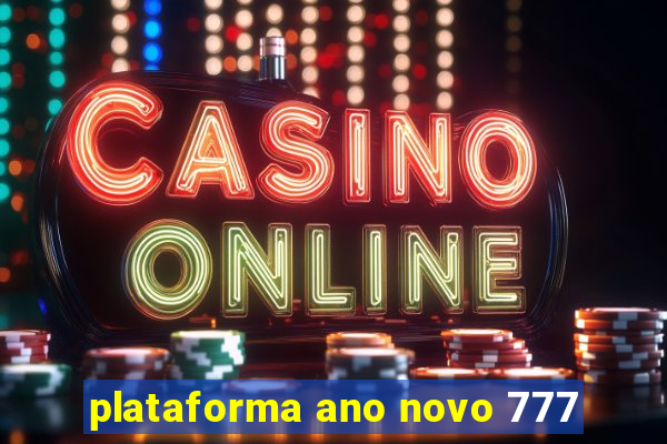plataforma ano novo 777